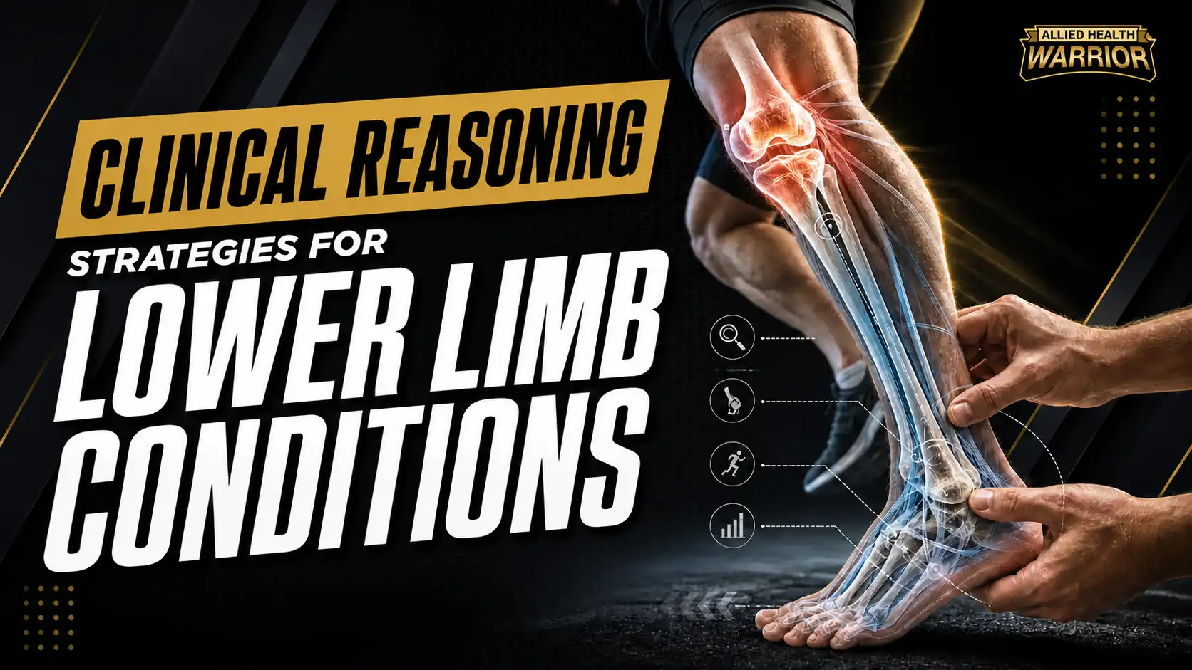 Clinical Reasoning Strategies for Lower Limb Conditions