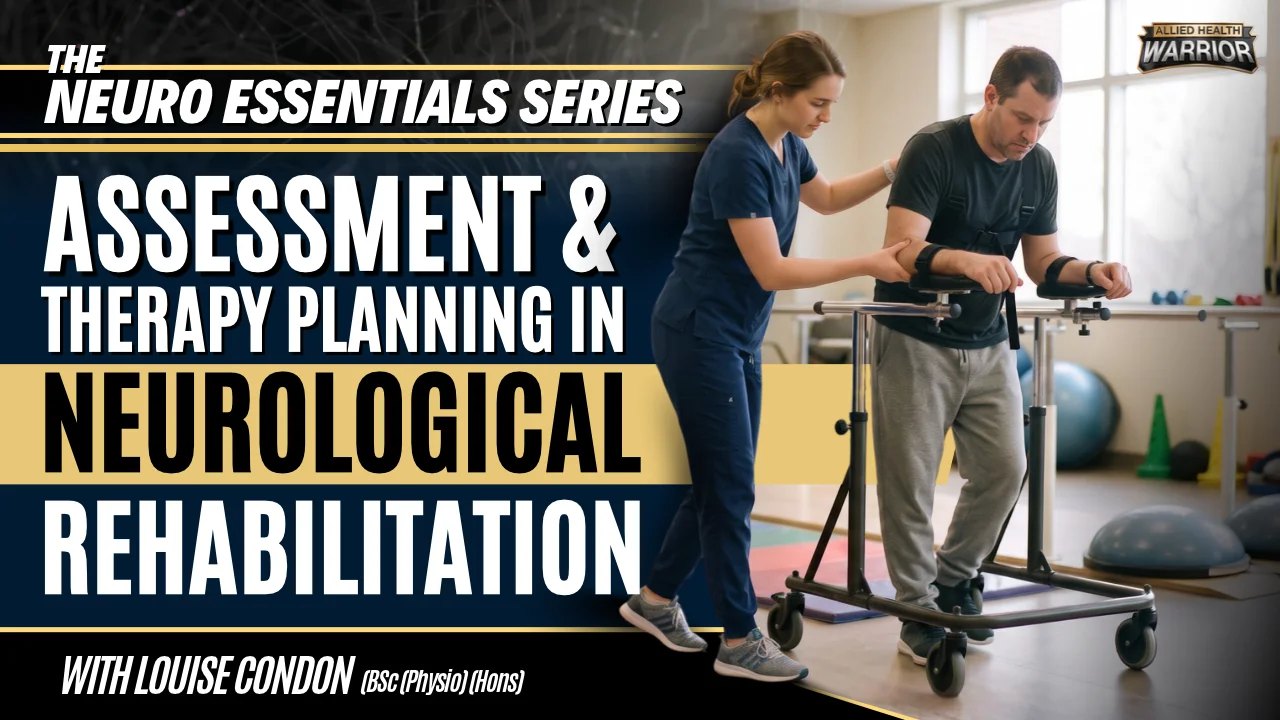 Neuro Essentials: Assessment and Therapy Planning in Neurological Rehabilitation